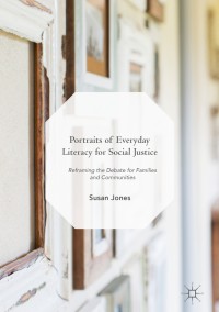 Cover image: Portraits of Everyday Literacy for Social Justice 9783319759449