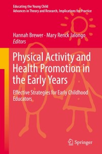 Cover image: Physical Activity and Health Promotion in the Early Years 9783319760049