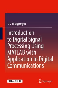 Imagen de portada: Introduction to Digital Signal Processing Using MATLAB with Application to Digital Communications 9783319760285