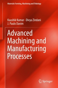 Imagen de portada: Advanced Machining and Manufacturing Processes 9783319760742