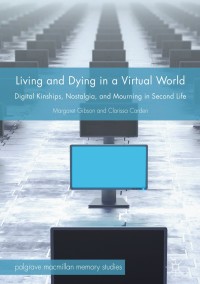 Cover image: Living and Dying in a Virtual World 9783319760988
