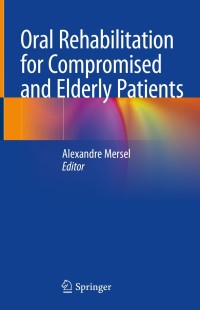 Imagen de portada: Oral Rehabilitation for Compromised and Elderly Patients 9783319761282