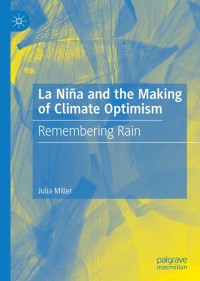 Cover image: La Niña and the Making of Climate Optimism 9783319761404