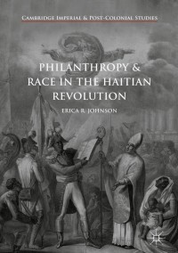 Titelbild: Philanthropy and Race in the Haitian Revolution 9783319761435