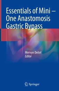 表紙画像: Essentials of Mini ‒ One Anastomosis Gastric Bypass 9783319761763