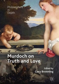 Cover image: Murdoch on Truth and Love 9783319762159