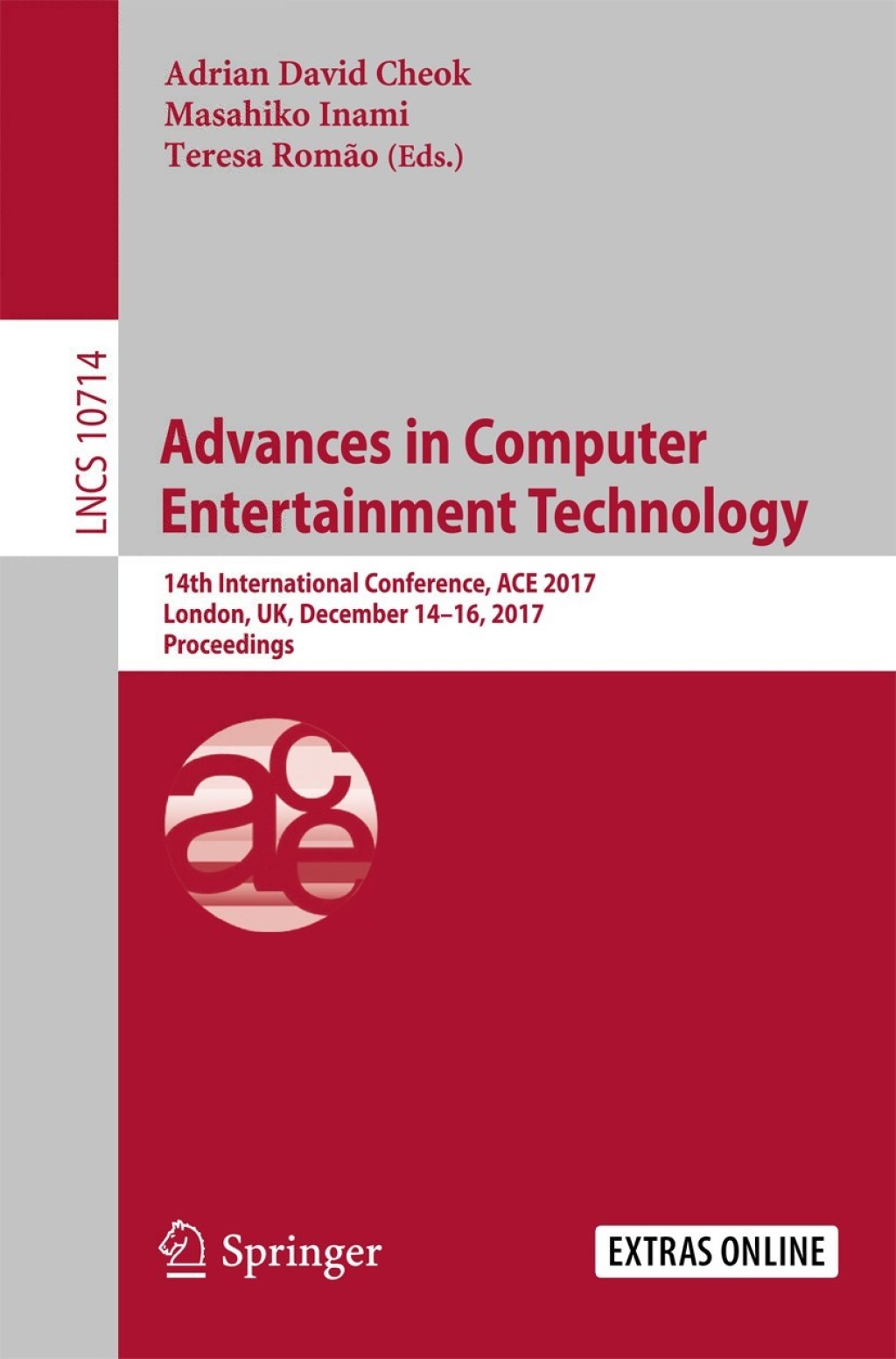 Advances in Computer Entertainment Technology 14th International Conference, ACE 2017, London, UK, December 14-16, 2017, Proceedings
