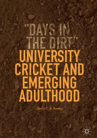 Cover image: University Cricket and Emerging Adulthood 9783319762814