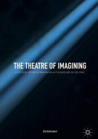 Imagen de portada: The Theatre of Imagining 9783319763026
