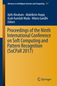 Imagen de portada: Proceedings of the Ninth International Conference on Soft Computing and Pattern Recognition (SoCPaR 2017) 9783319763569