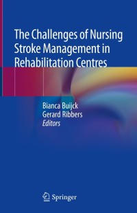 Cover image: The Challenges of Nursing Stroke Management in Rehabilitation Centres 9783319763903