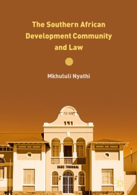 Cover image: The Southern African Development Community and Law 9783319765105