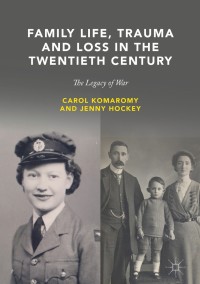 Cover image: Family Life, Trauma and Loss in the Twentieth Century 9783319766010