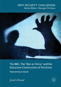 Omslagafbeelding: The BBC, The 'War on Terror' and the Discursive Construction of Terrorism 9783319766072