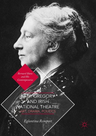 Cover image: Lady Gregory and Irish National Theatre 9783319766102