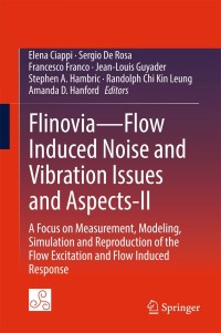 صورة الغلاف: Flinovia—Flow Induced Noise and Vibration Issues and Aspects-II 9783319767796