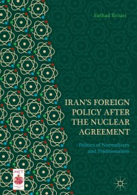 Imagen de portada: Iran’s Foreign Policy After the Nuclear Agreement 9783319767888