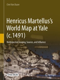Cover image: Henricus Martellus’s World Map at Yale (c. 1491) 9783319768397