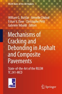 Omslagafbeelding: Mechanisms of Cracking and Debonding in Asphalt and Composite Pavements 9783319768489