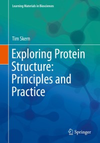 Cover image: Exploring Protein Structure: Principles and Practice 9783319768571