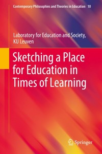 表紙画像: Sketching a Place for Education in Times of Learning 9783319769196