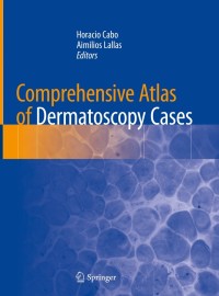 Imagen de portada: Comprehensive Atlas of Dermatoscopy Cases 9783319769318