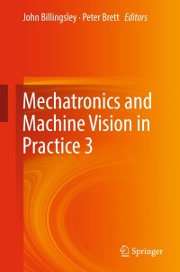 Cover image: Mechatronics and Machine Vision in Practice 3 9783319769462