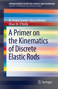 Cover image: A Primer on the Kinematics of Discrete Elastic Rods 9783319769646