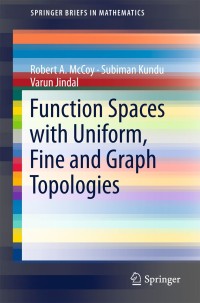 Imagen de portada: Function Spaces with Uniform, Fine and Graph Topologies 9783319770536