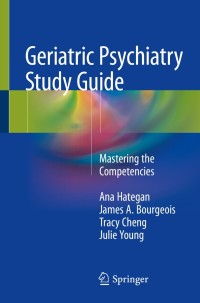 表紙画像: Geriatric Psychiatry Study Guide 9783319771274