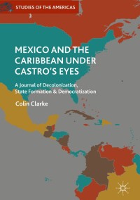 Imagen de portada: Mexico and the Caribbean Under Castro's Eyes 9783319771694