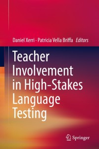 Cover image: Teacher Involvement in High-Stakes Language Testing 9783319771755