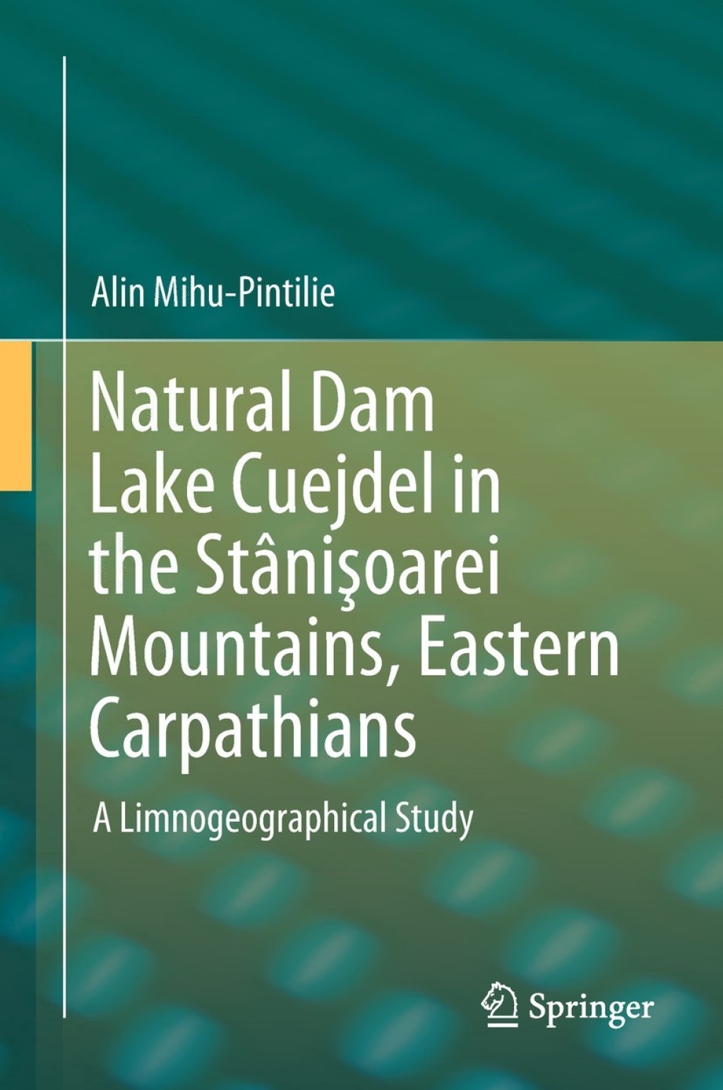 Natural Dam Lake Cuejdel in the Stânişoarei Mountains, Eastern Carpathians A Limnogeographical Study