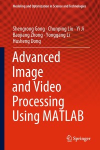Titelbild: Advanced Image and Video Processing Using MATLAB 9783319772219