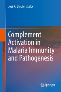 Omslagafbeelding: Complement Activation in Malaria Immunity and Pathogenesis 9783319772578