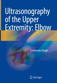 Cover image: Ultrasonography of the Upper Extremity: Elbow 9783319773407