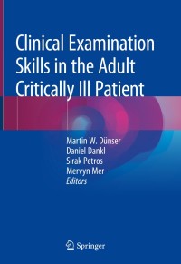 Imagen de portada: Clinical Examination Skills in the Adult Critically Ill Patient 9783319773643