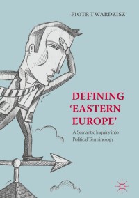 Cover image: Defining ‘Eastern Europe’ 9783319773735