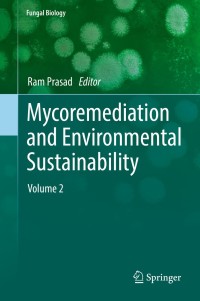 Cover image: Mycoremediation and Environmental Sustainability 9783319773858