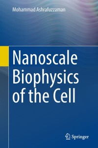 Imagen de portada: Nanoscale Biophysics of the Cell 9783319774633