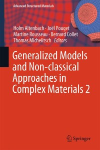 表紙画像: Generalized Models and Non-classical Approaches in Complex Materials 2 9783319775036