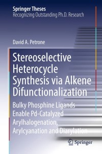 Cover image: Stereoselective Heterocycle Synthesis via Alkene Difunctionalization 9783319775067