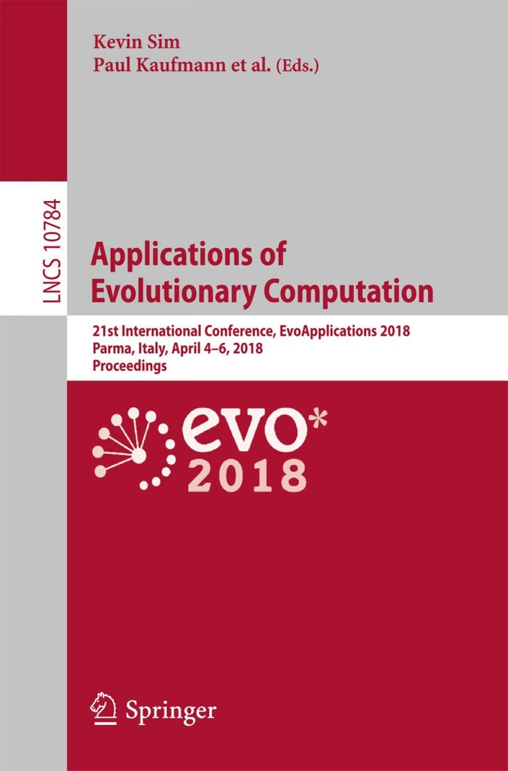 Applications of Evolutionary Computation 21st International Conference, EvoApplications 2018, Parma, Italy, April 4-6, 2018, Proceedings