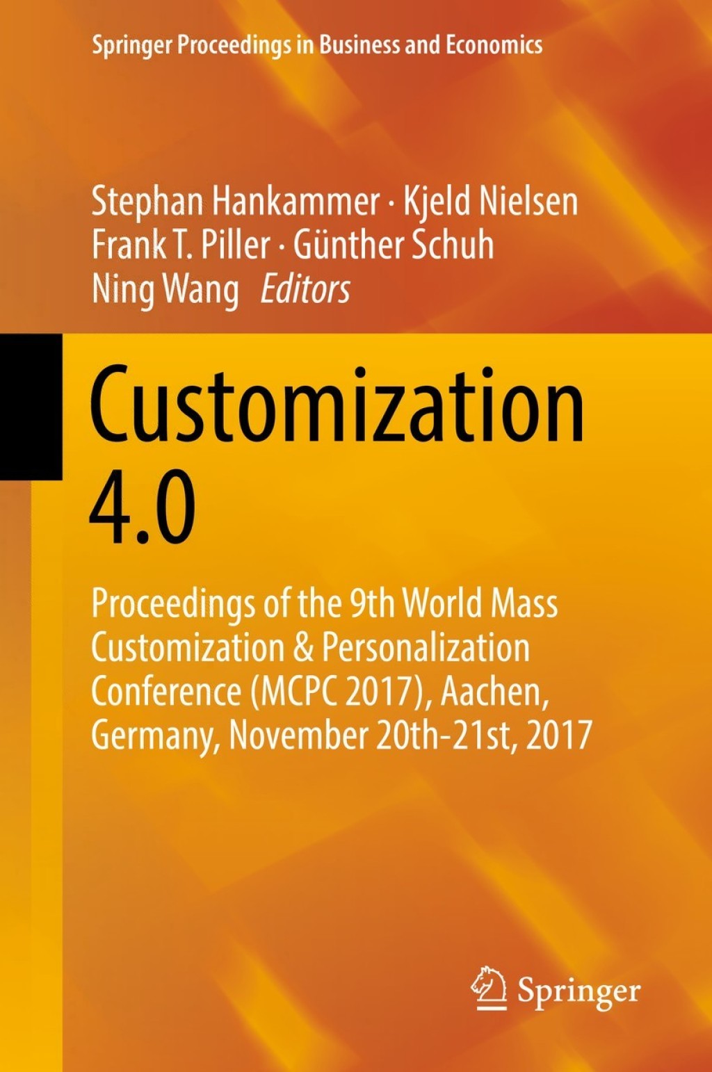 Customization 4.0 Proceedings of the 9th World Mass Customization & Personalization Conference (MCPC 2017), Aachen, Germany, November 20th-21st, 2017