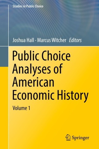 Cover image: Public Choice Analyses of American Economic History 9783319775913