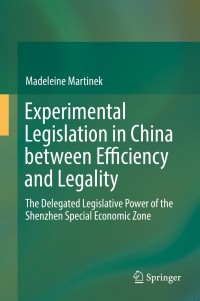 Cover image: Experimental Legislation in China between Efficiency and Legality 9783319776156