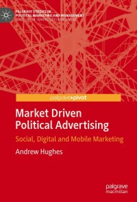Cover image: Market Driven Political Advertising 9783319777290