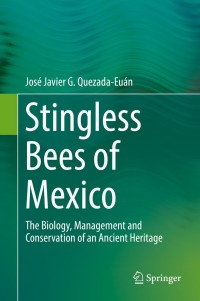 表紙画像: Stingless Bees of Mexico 9783319777849