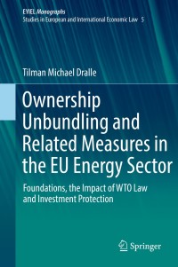 Omslagafbeelding: Ownership Unbundling and Related Measures in the EU Energy Sector 9783319777962