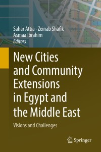 Cover image: New Cities and Community Extensions in Egypt and the Middle East 9783319778747